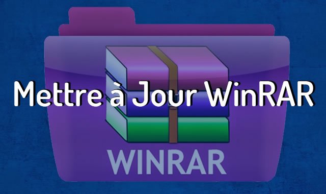 Mettre à Jour WinRAR