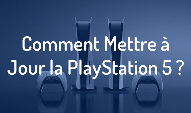 Comment Mettre à Jour la PlayStation 5