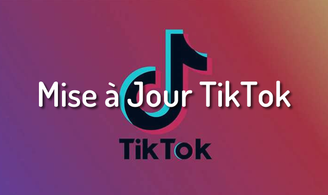 Mise à Jour TikTok